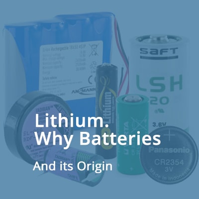 Lithium. Why Batteries and its origin? - Cell Pack Solutions